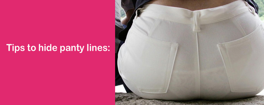 tips to hide panty lines Snazzyway India