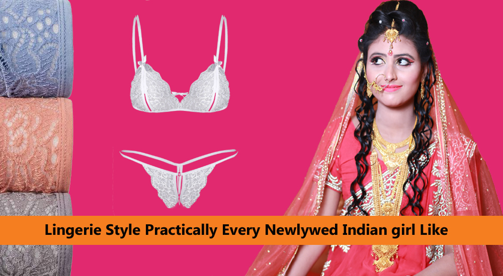 Lingerie Style Practically Every Newlywed Indian girl Like Snazzyway India