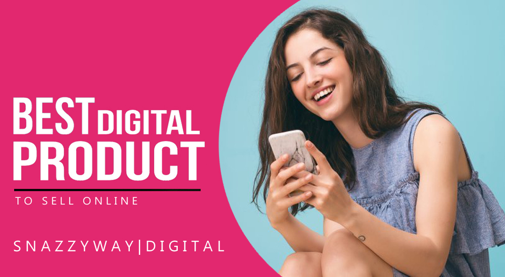 Most profitable digital products- Snazzyway India