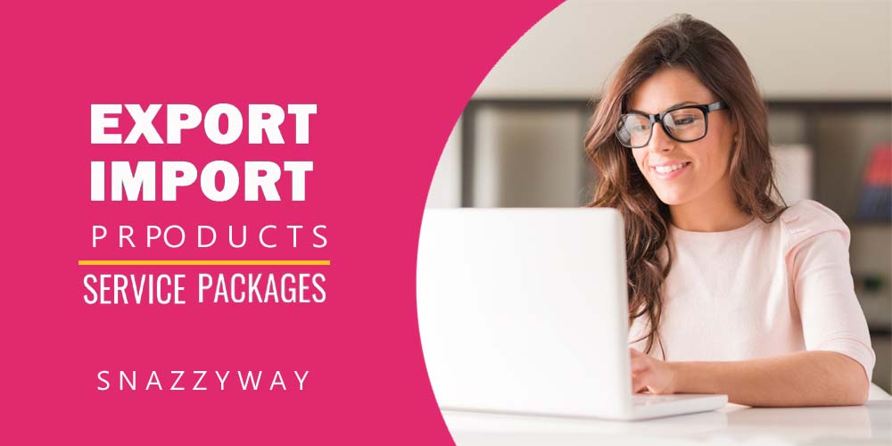 EXPORT IMPORT PRODUCT SERVICE PACKAGES SNZZYWAY DROPSHIPPING