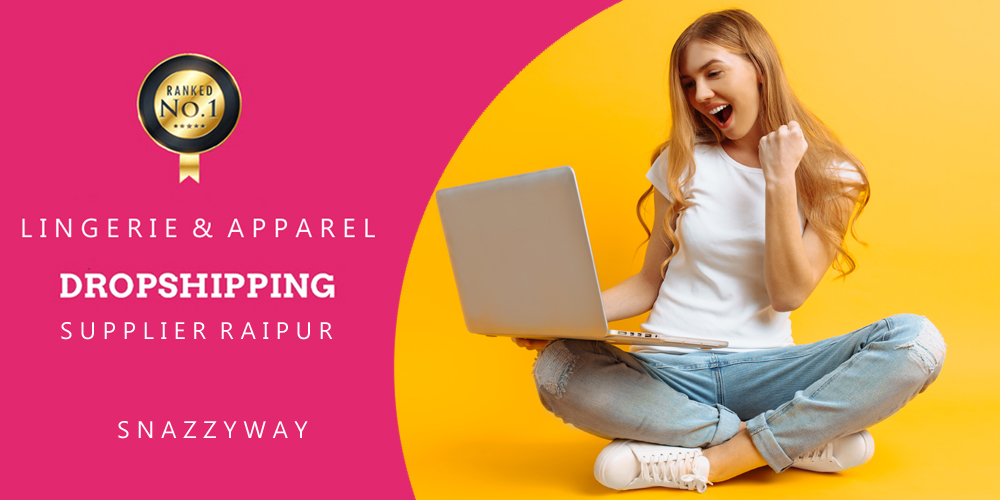 Dropshipping Sipplier in Raipur Snazzyway