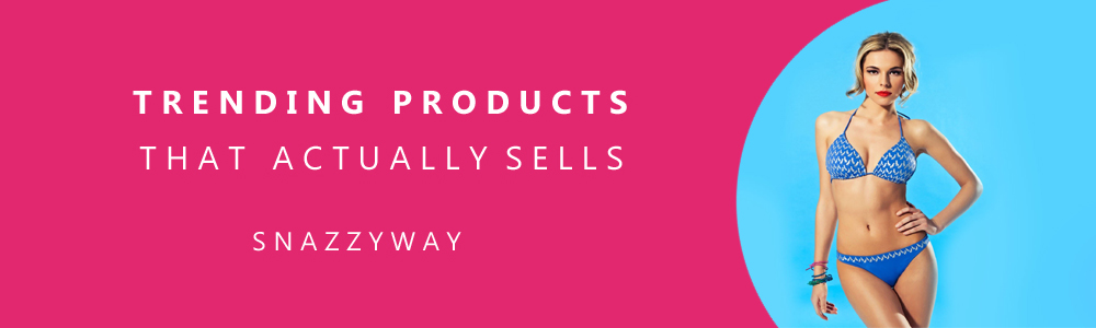 Trending products for dropshipping from India to Canada Snazzyway