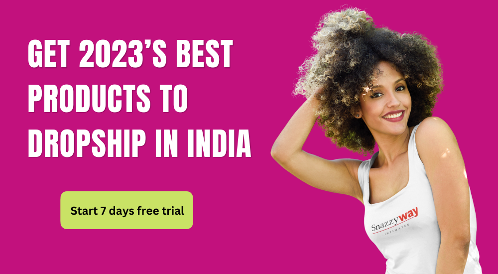 Get 2023’s Best products to dropship in India