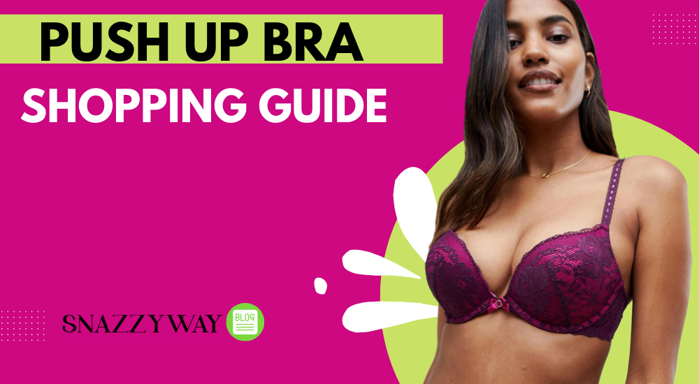 push up bra shopping guide