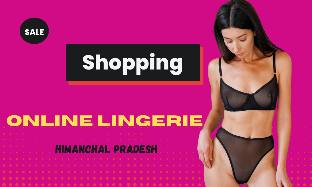 Online Lingerie Shopping Himachal Pradesh