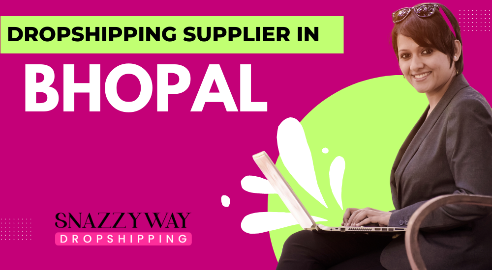 Dropshipping Supplier in Bhopal
