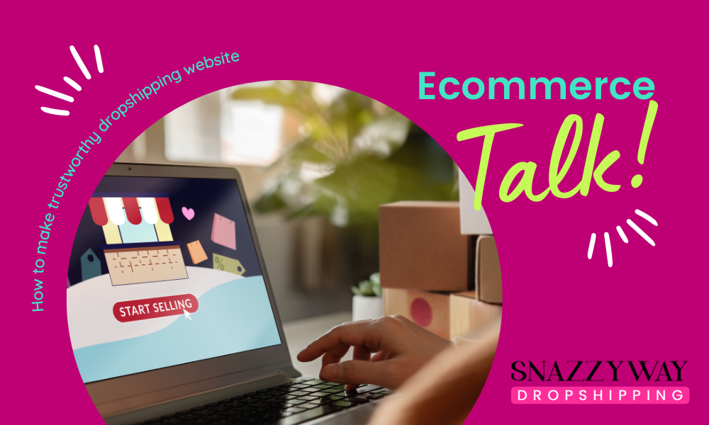 How to make trustworthy dropshipping website