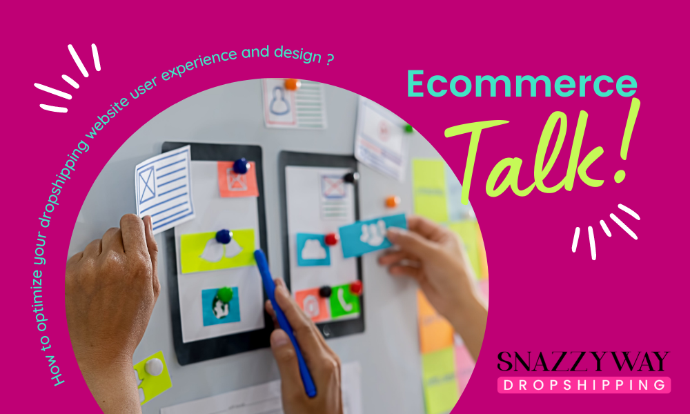 How to optimize your dropshipping website user experience and design