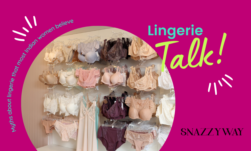 Myths about lingerie that most Indian women believe Snazzyway blog