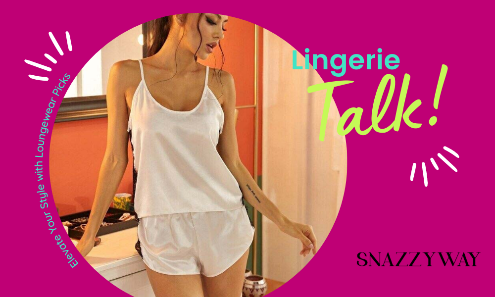Elevate Your Style with Loungewear Picks Snazzyway blog