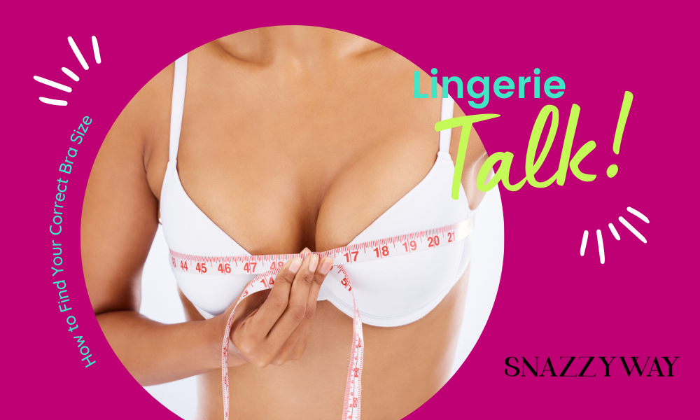 How to Find Your Correct Bra Size Snazzyway Blog