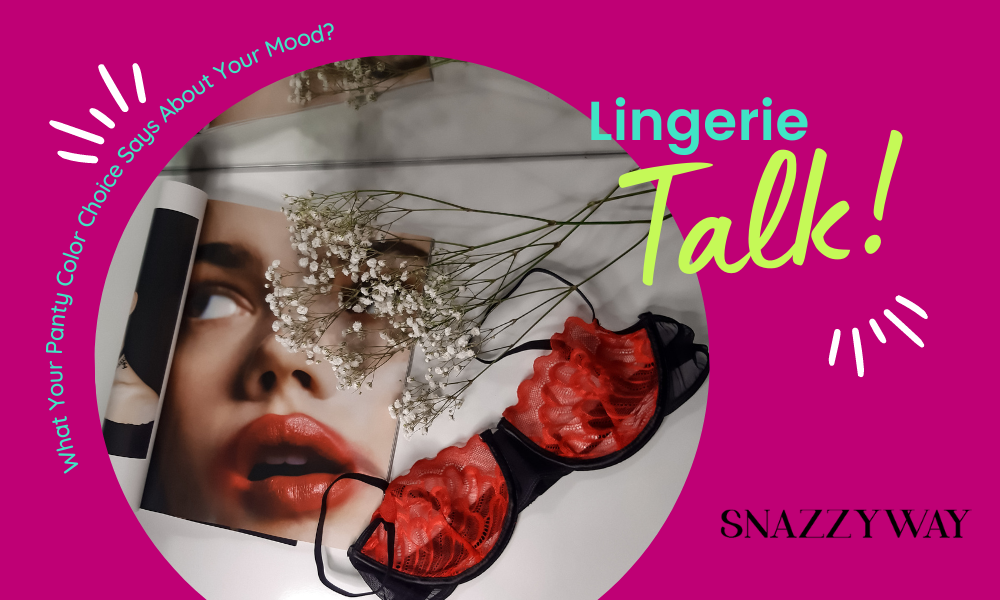 What Your Panty Color Choice Says About Your Mood Snazzyway blog