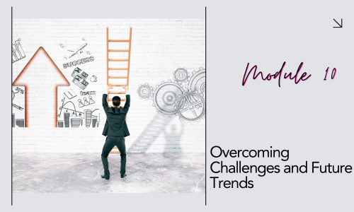 Overcoming Challenges and Future Trends