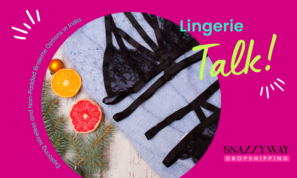 Exploring Wireless and Non-Padded Bralette Options in India Snazzyway blog