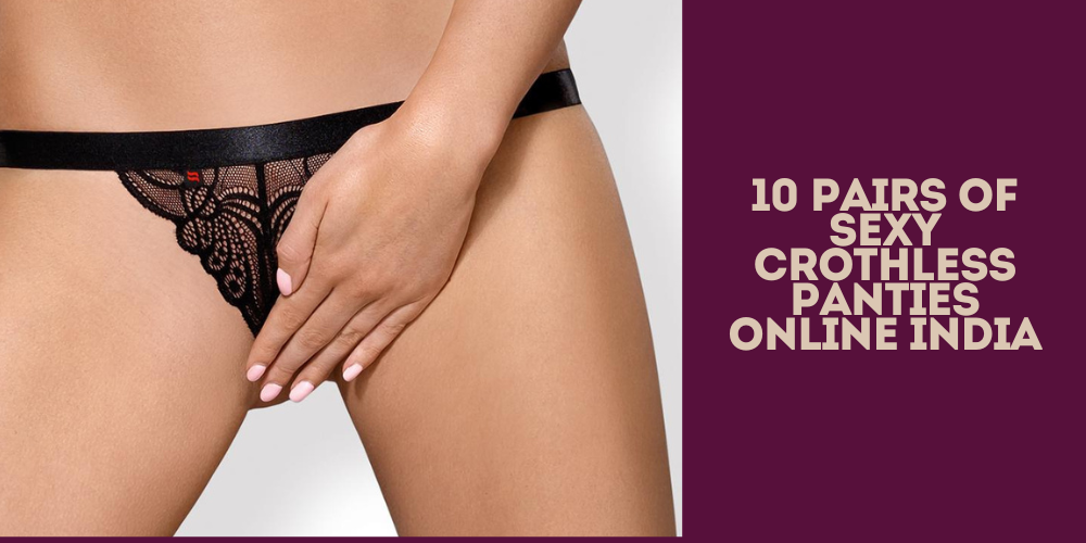 10 pairs of Sexy Crothless Panties online India