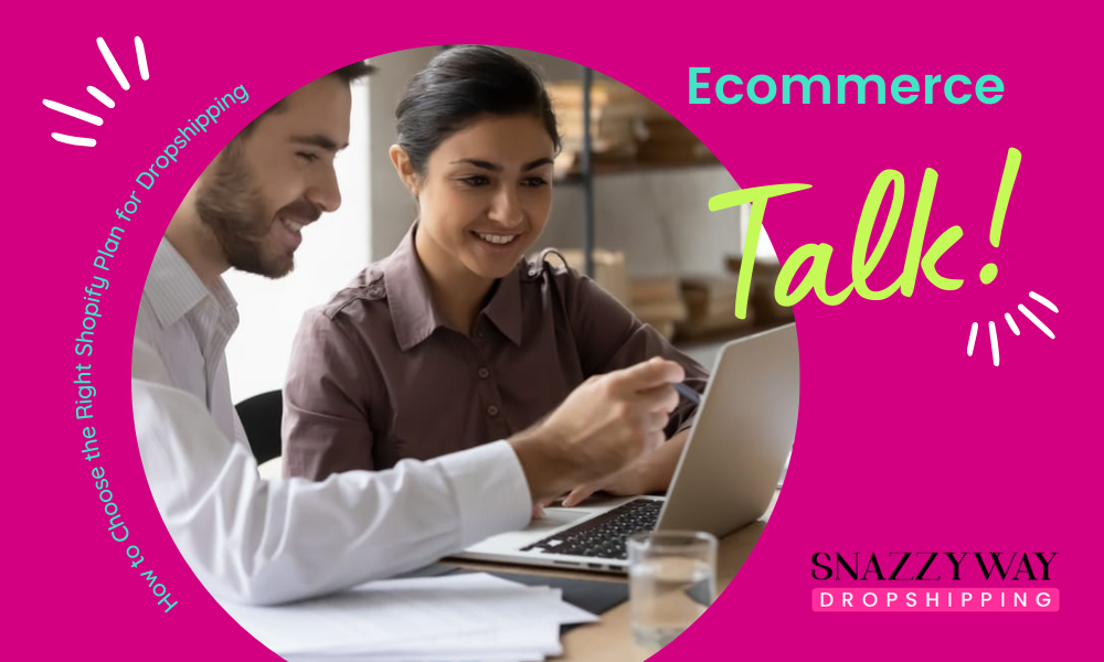 How to Choose the Right Shopify Plan for Dropshipping?