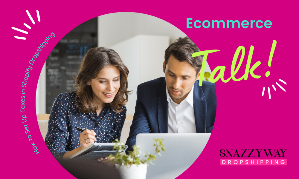 How to Set Up Taxes in Shopify Dropshipping