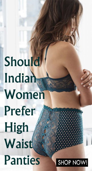 Why Should Indian Women Prefer High-Waist Panties?