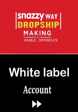 White label dropship account Snazzyway