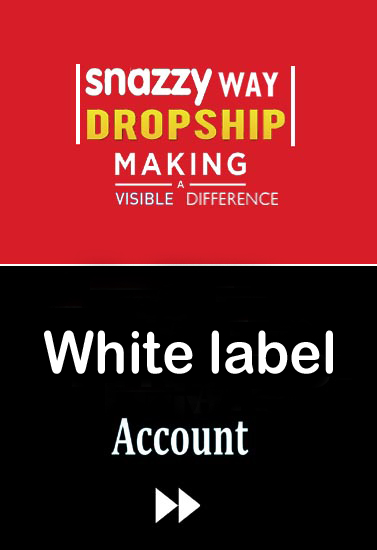 White label dropship account Snazzyway