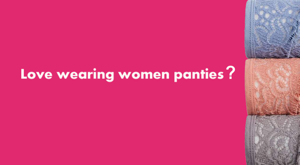 5 Classic Women Panties Pieces for Men | Snazzyway India