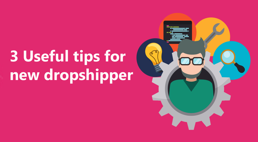 3 Useful tips for new dropshipper Snazzyway India