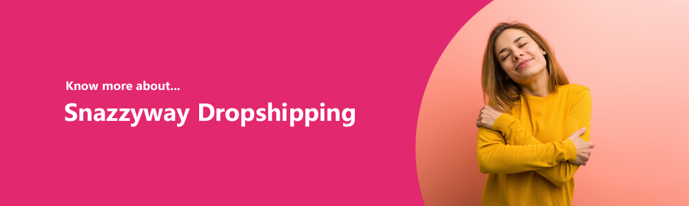 Snazzyway dropshipping india