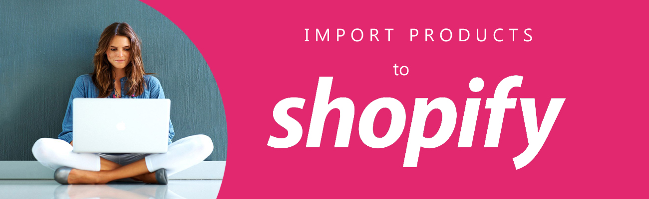 Import products to shopify Snazzyway