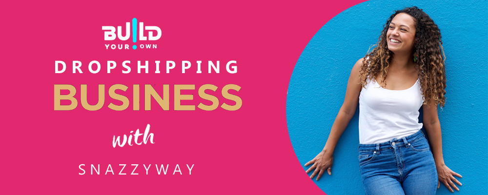 Build your own dropshipping business with Snazzyway
