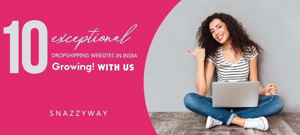 10 Exceptional Dropshipping Websites in India