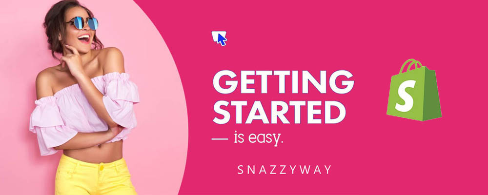 Dropshipping India Snazzyway - getting started