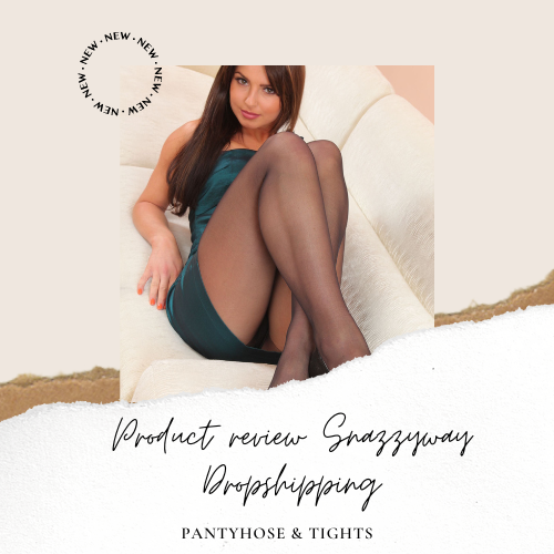 Product review Snazzyway Dropshipping : Pantyhose & Tights