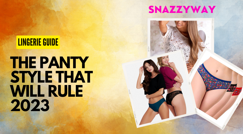 lingerie guide Snazzyway