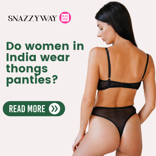 Do women in India wear thongs panties?