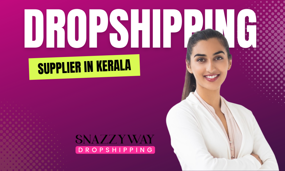 Dropshipping supplier in Kerala