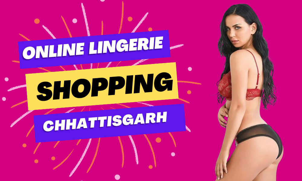 online Lingerie shopping Chhattisgarh