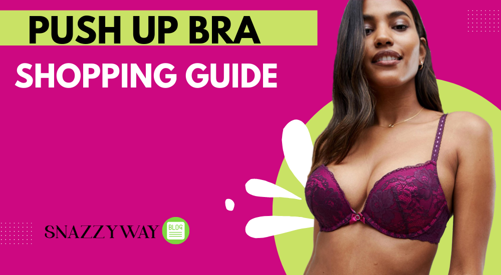 push up bra  shopping guide