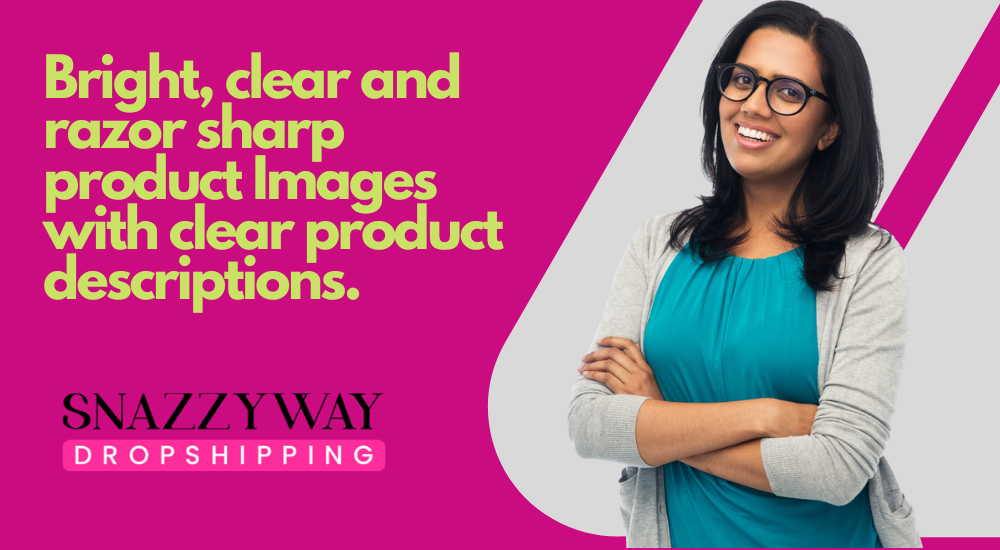 Dropshipping in India is hard work. Snazzyway makes it easier.