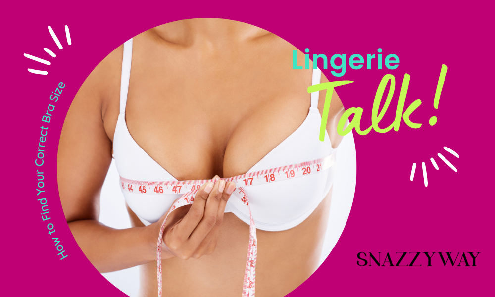 https://snazzyway.com/wp-content/uploads/2023/06/How-to-Find-Your-Correct-Bra-Size-Snazzyway-Blog.png