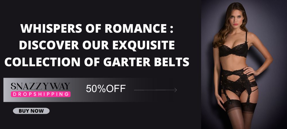 Whispers of Romance : Discover Our Exquisite Collection of Garter Belts Snazzyway